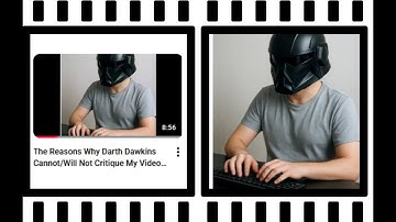 The Reasons Why Darth Dawkins Cannot/Will Not Critique My Videos or Leave Any Comments On My Channel