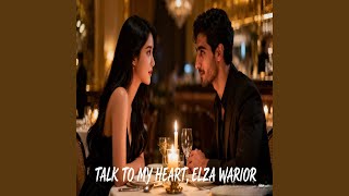 TALK TO MY HEART