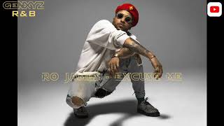 Ro James - Excuse Me