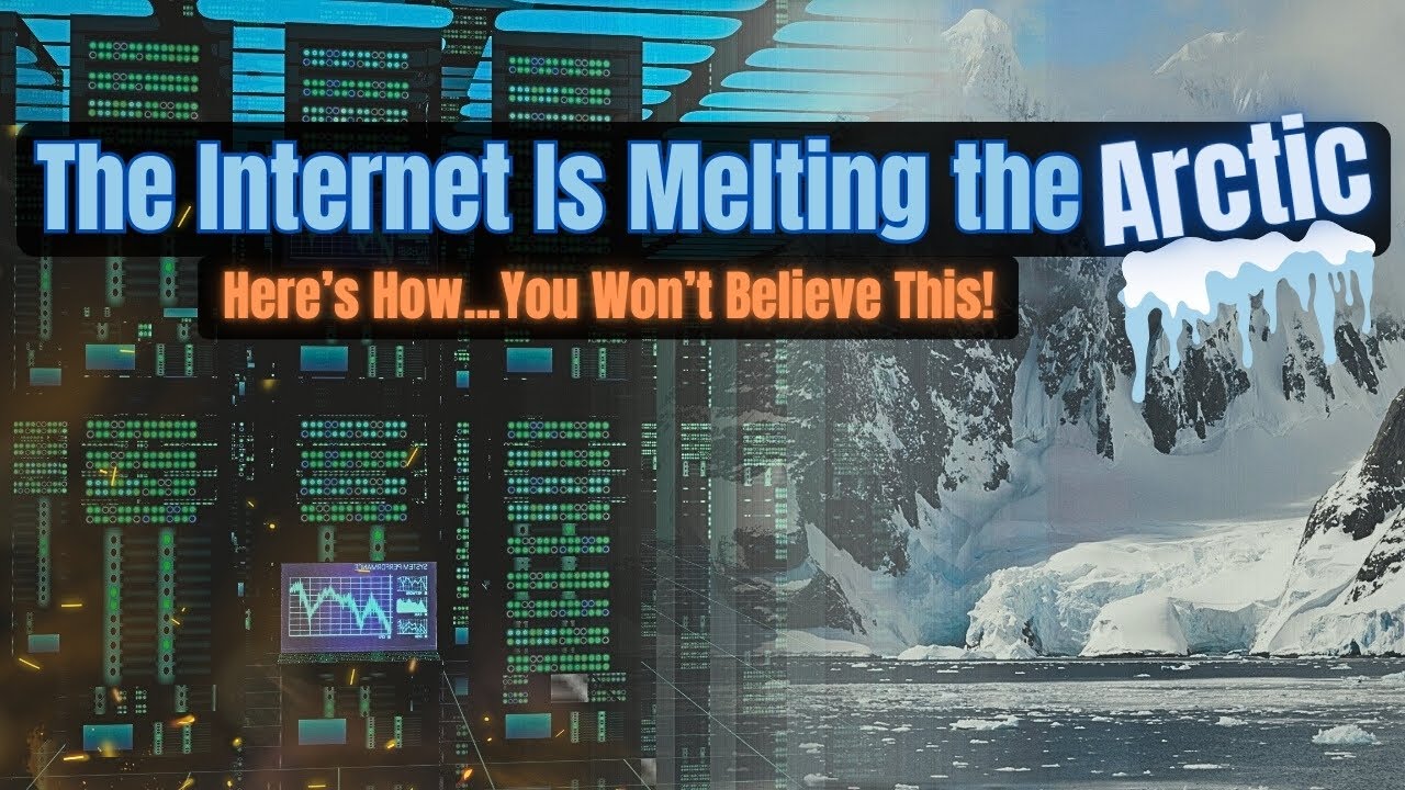 The Internet Is Melting the Arctic — Here’s How (You Won’t Believe This)