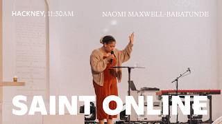 11:30AM | NAOMI MAXWELL-BABATUNDE | SAINT CHURCH | SUNDAY 24TH MAY