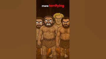 Why Early Humans Were More Terrifying Than You Think