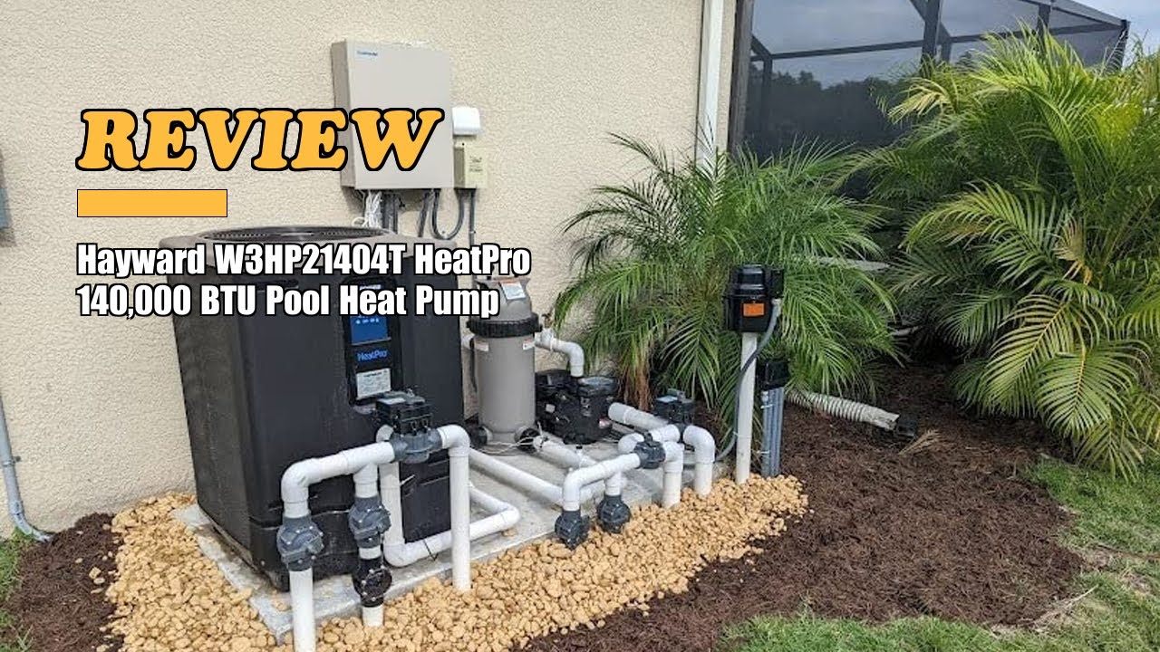 Hayward W3HP21404T HeatPro 140,000 BTU Pool Heat Pump Review 2024