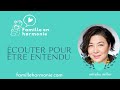 Écouter pour être entendu