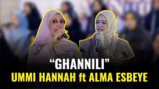 Ghannili  Ummi Hannah Ft Alma Esbeye