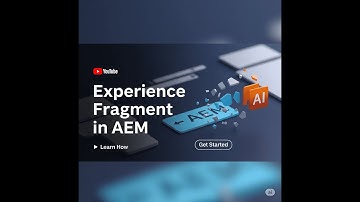 The Power of AEM Experience Fragments: Simplified!