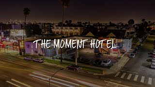 The Moment Hotel Review - Los Angeles , United States of America 546747