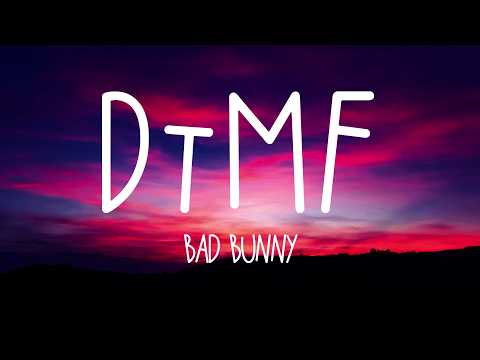 BAD BUNNY - DTMF (Letra/Lyrics)
