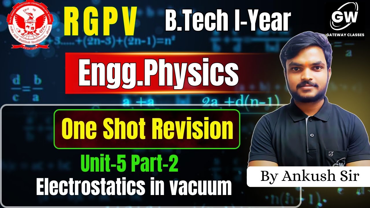 RGPV Physics I Unit-5 Part-2 Electrostatics in vacuum  One Shot I By  Ankush Sir I Gateway Classes