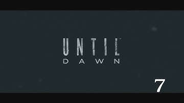 Until Dawn The Playthrough: Can I save Her? #7