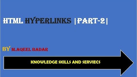 HTML Hyperlinks [Part-2] Lecture-17 [HTML tutorial for beginners in Urdu/Hindi]