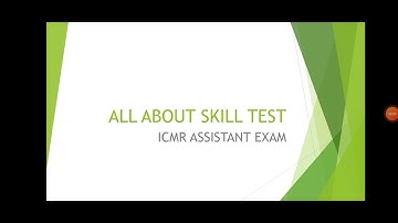 Everything you need to know about the skill test (ICMR ASSISTANT EXAM)