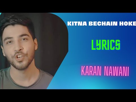 Kitna Bechain Hoke Tumse Mila Full Song LyricsUnpluggedMale VersionKaran Nawani