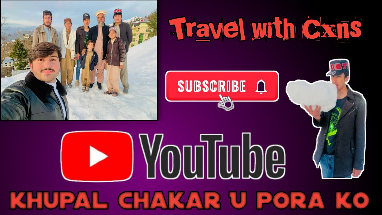 KHUPAL CHAKAR U PORA KOO 🥰 …… #fyp #travelwithcxns 