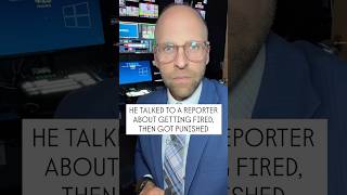 He talked to a reporter about getting fired. Then got punished for it.