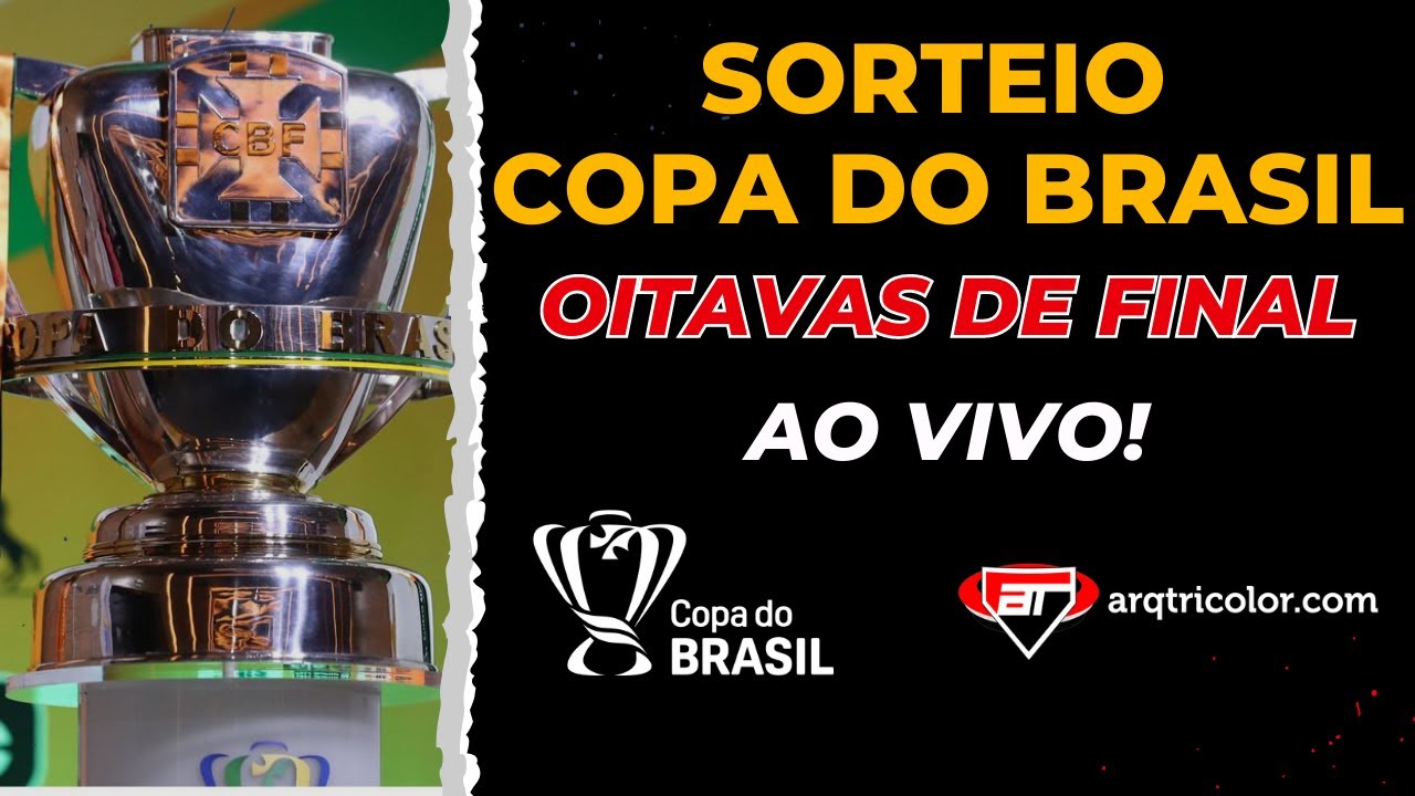Copa do Brasil: sorteio define jogo decisivo da final no Morumbi - Placar -  O futebol sem barreiras para você