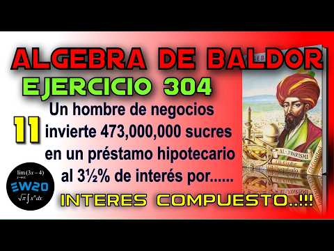 Interés compuesto - Algebra de Baldor Desde Cero - Ejercicio 304 11