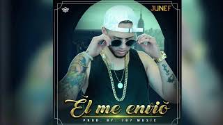Junef El Me Envio 787 Music Official2017