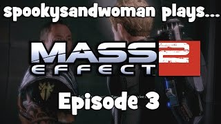 Mass Effect 2 - Episode 3: Welcome Aboard!