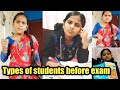 Types of students before exam  at home  students before exam  monika prabhu