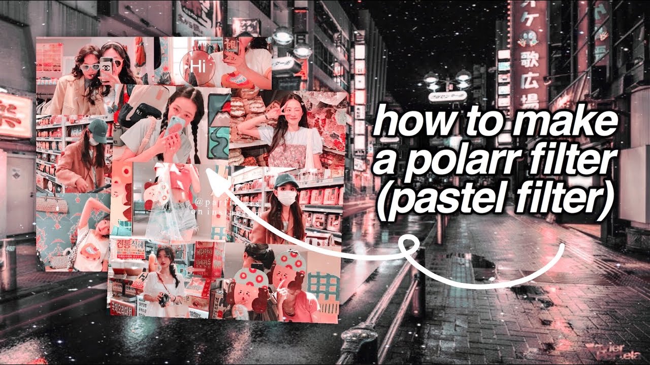 how to make a polarr filter — pastel filter