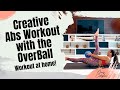 Creative Abs Workout with the Overball / Pilates Mat at Home / Nancy Castiglioni
