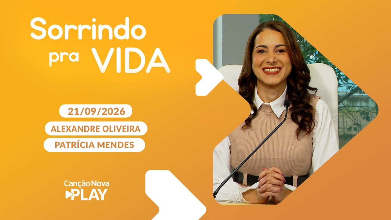 Sorrindo pra Vida - Decida-se a segurar na mão vitoriosa de Deus - 21/09/2026