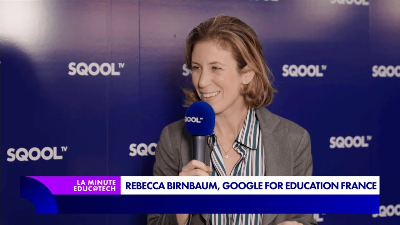 La Minute Educatech : Rebecca Birnbaum, responsable de Google for Education France