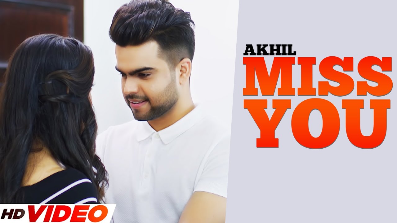 Akhil New Song  Miss You Full Song  Akhil  Latest Punjabi Songs 2022