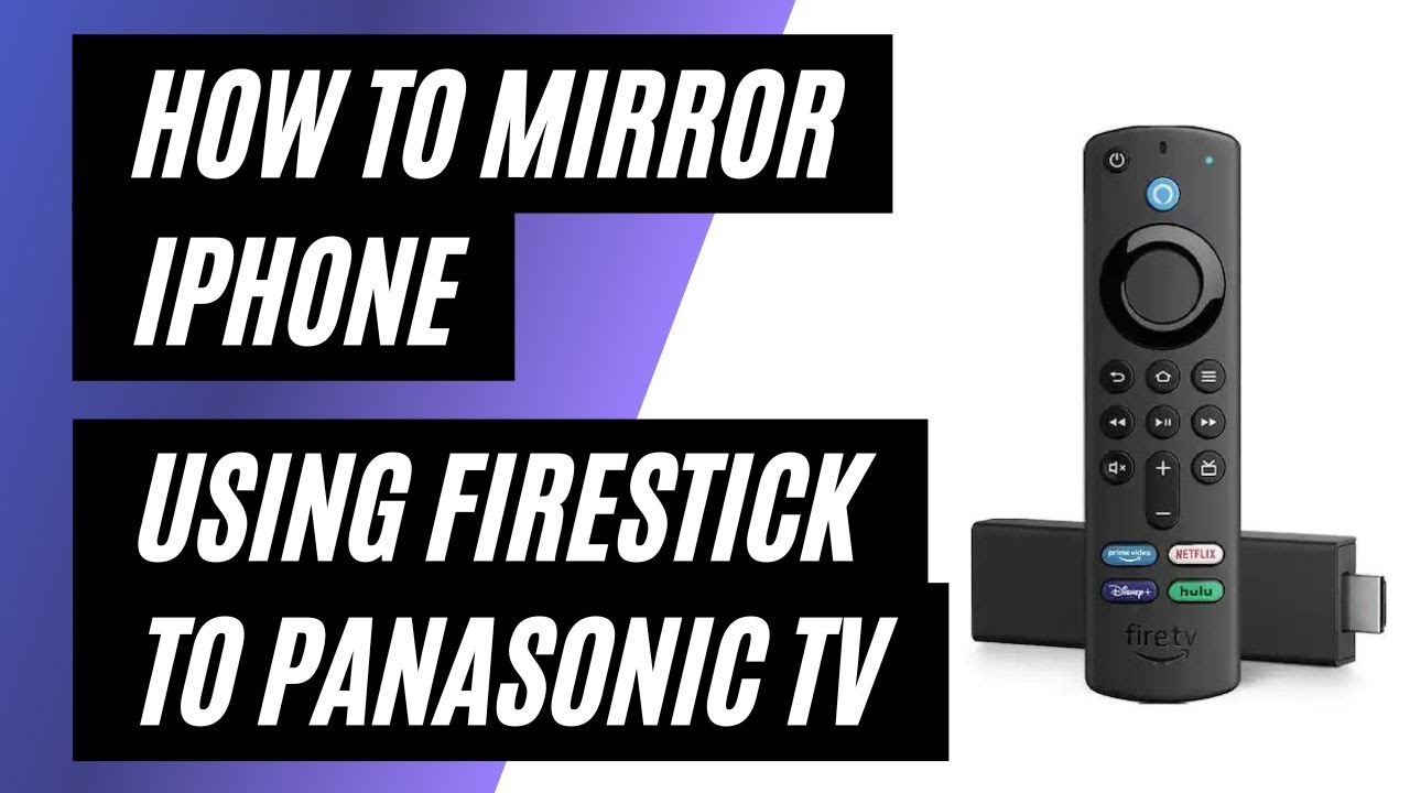 How To Mirror iPhone to a Panasonic  TV Using a Firestick