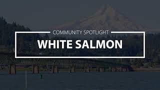 White Salmon, Washington Community Spotlight video