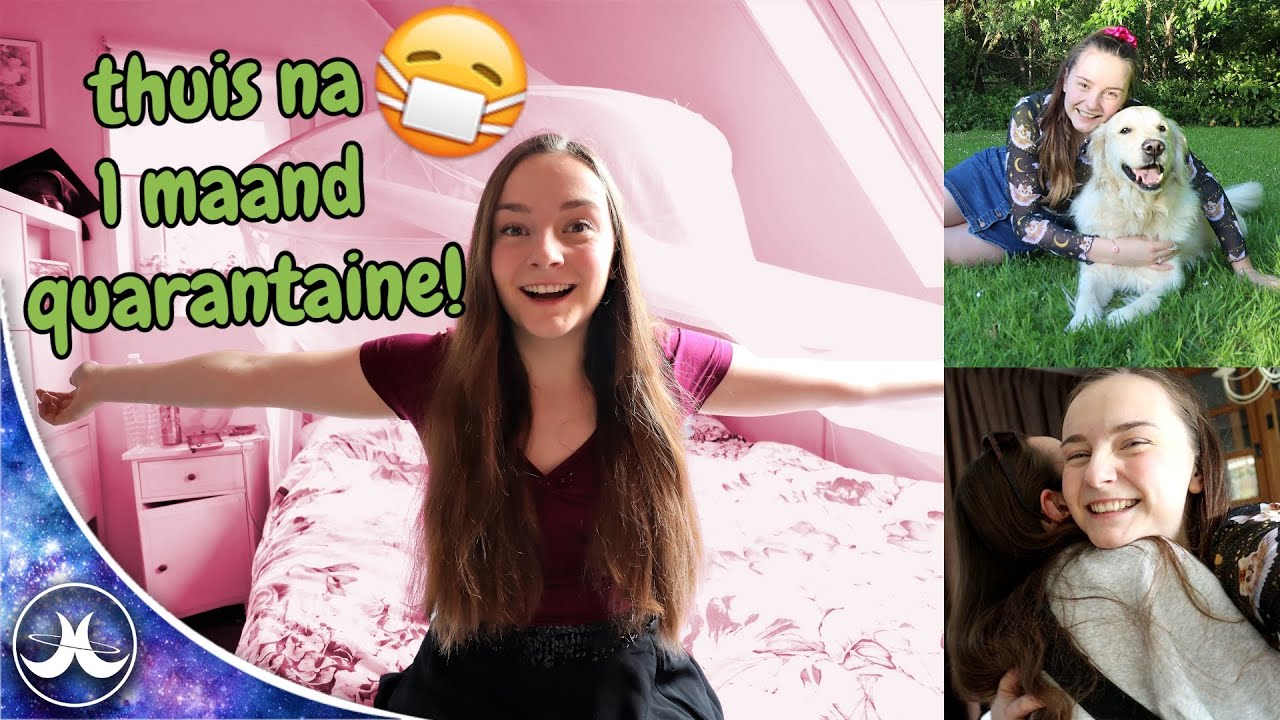 NA 1 MAAND QUARANTAINE TERUG NAAR HUIS 