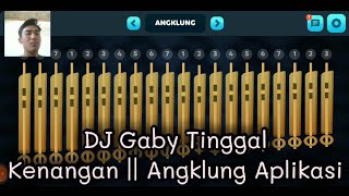 Wow... DJ Angklung Aplikasi || Gaby Tinggal Kenangan !!