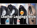 Leather Leggings Style | Best Leather Leggings | Lara Benjamina