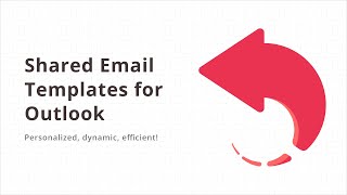 Outlook Email Templates: shared, personalized, dynamic