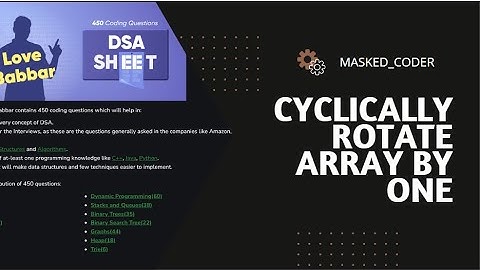 Love Babar DSA sheet |  Cyclically rotate an array by one | Brute Force | Optimized