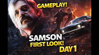 SAMSON Walkthrough Gameplay (Day 1)