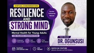 Resilience and Strong Mind (Mental Health For Young Muslims)