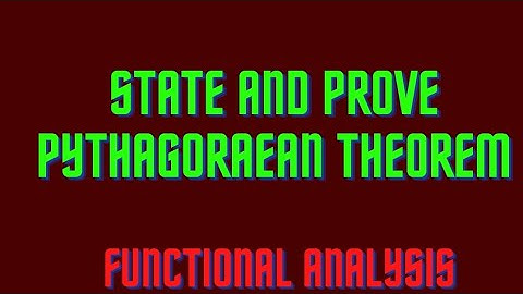 State and prove Pythagorean theorem || functional analysis