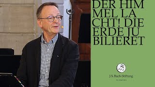 Workshop zur Kantate BWV 31 &quot;Der Himmel lacht! Die Erde jubilieret&quot; (J.S. Bach-Stiftung)