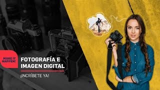 Estudia Fotografía e Imagen Digital