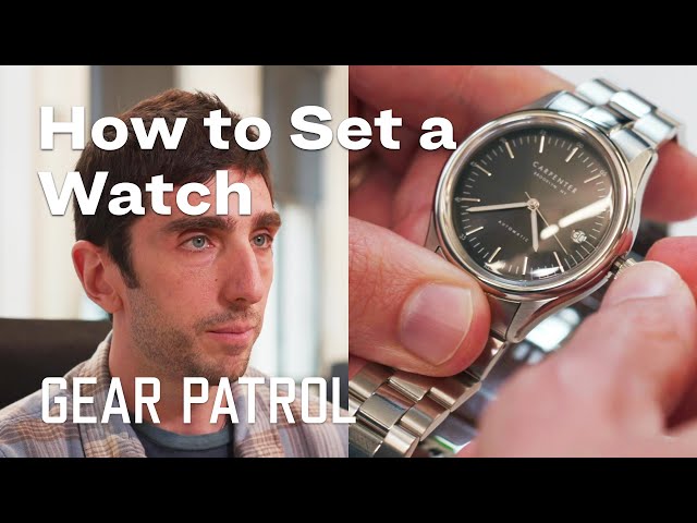 How to Set a Watch, and Two Things You Should Never, Ever Do