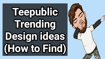 How to Find trending Design Ideas and Tags for Teepublic?