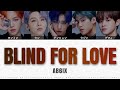 【AB6IX(에이비식스-エービーシックス)】BLIND FOR LOVE(ブラインドフォーラブ) 〈かなるび/歌詞/日本語訳〉