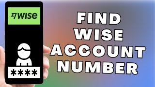 How to Find Wise Account Number