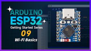ESP32 Arduino Tutorial | 09 Wi-Fi Basics