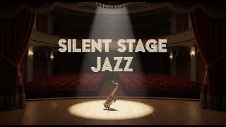 SILENT STAGE JAZZ – Soft Vintage Lounge & Cinematic Night Echoes