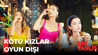 İyi Kızlar Cennete Kötü Kızlar Her Yere... - Bay Yanlış