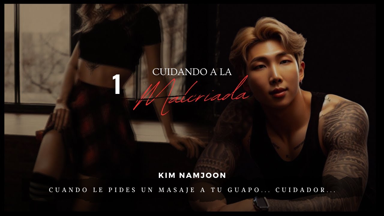 Cuando tu cuidador te hace un masaje, imagina con Namjoon. 1