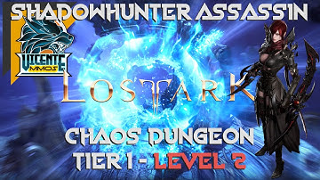 Lost Ark - Shadowhunter Assassin - Chaos Dungeon - Tier 1 - Level 2
